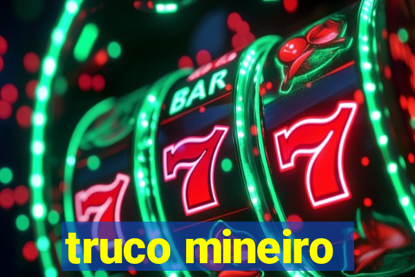 truco mineiro